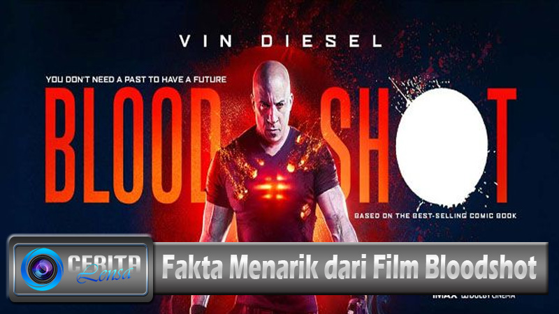 Fakta Menarik dari Film Bloodshot