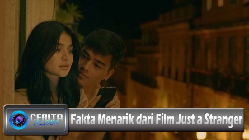 Fakta Menarik dari Film Just a Stranger