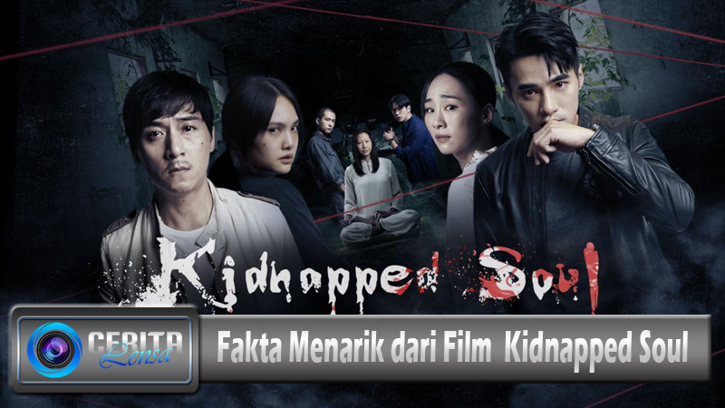 Fakta Menarik dari Film Kidnapped Soul
