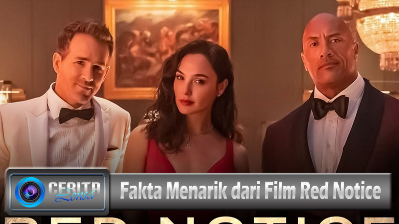 Fakta Menarik dari Film Red Notice