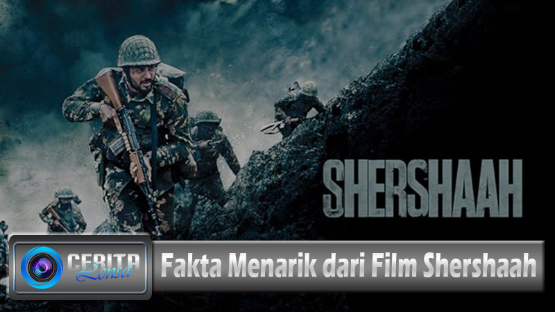 Fakta Menarik dari Film Shershaah