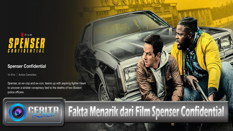 Fakta Menarik dari Film Spenser Confidential