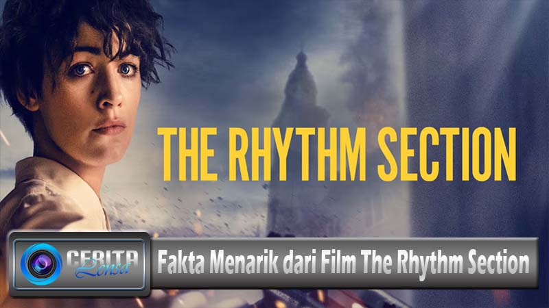 Fakta Menarik dari Film The Rhythm Section