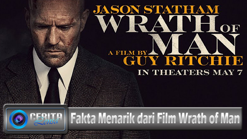 Fakta Menarik dari Film Wrath of Man