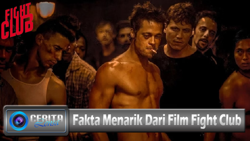 Fakta Menarik Dari Film Fight Club