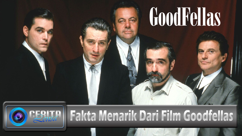 Fakta Menarik Dari Film Goodfellas