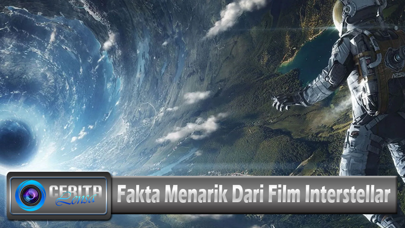 Fakta Menarik Dari Film Interstellar