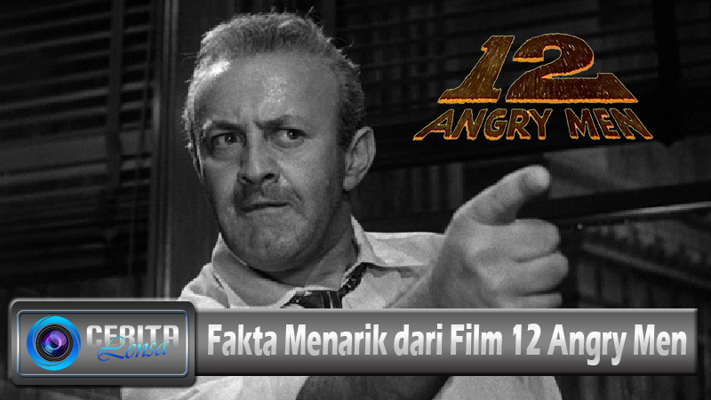 Fakta Menarik dari Film 12 Angry Men