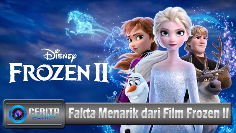 Fakta Menarik dari Film Frozen II