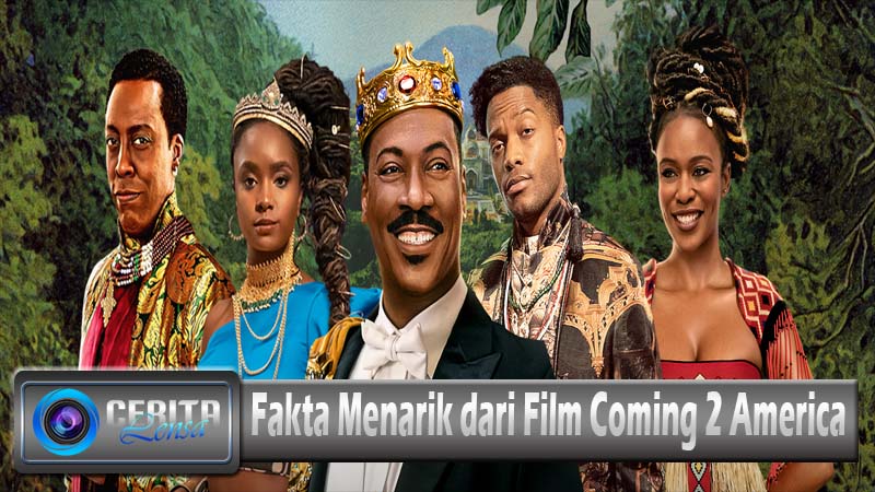 Fakta Menarik dari Film Coming 2 America