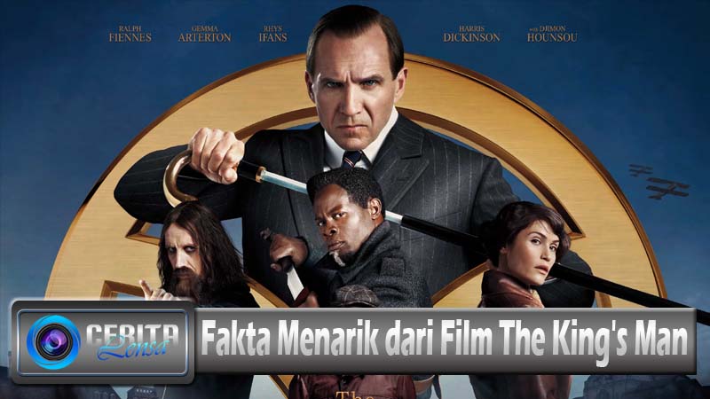 Fakta Menarik dari Film The King's Man