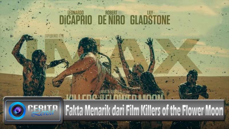 Fakta Menarik dari Film Killers of the Flower Moon