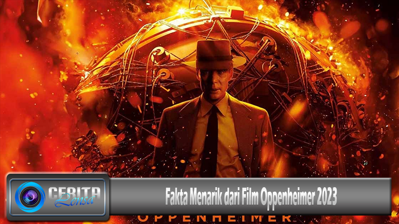 Fakta Menarik dari Film Oppenheimer 2023