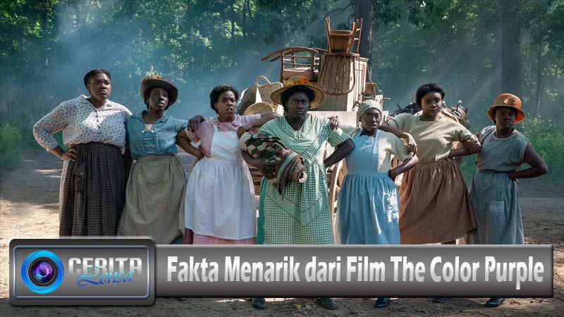 Fakta Menarik dari Film The Color Purple