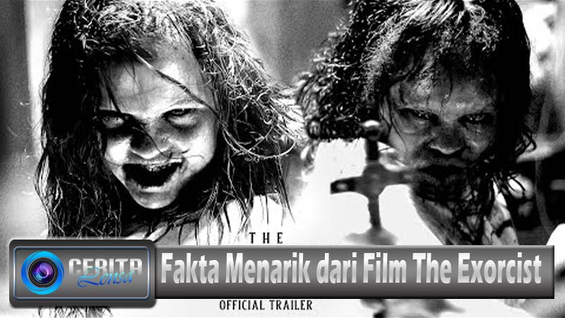 Fakta Menarik dari Film The Exorcist