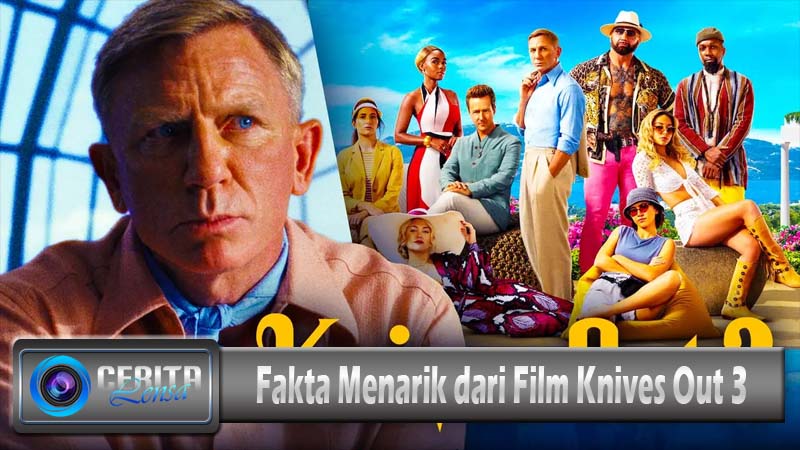 Fakta Menarik dari Film Knives Out 3