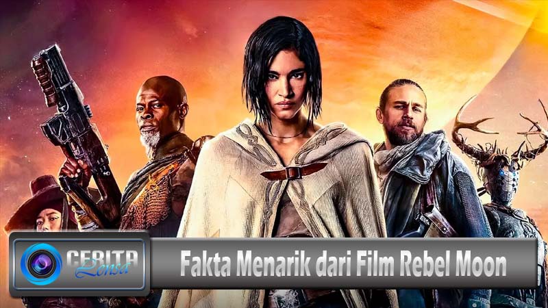 Fakta Menarik dari Film Rebel Moon
