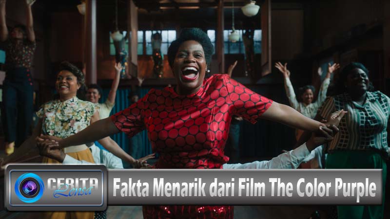 Fakta Menarik dari Film The Color Purple