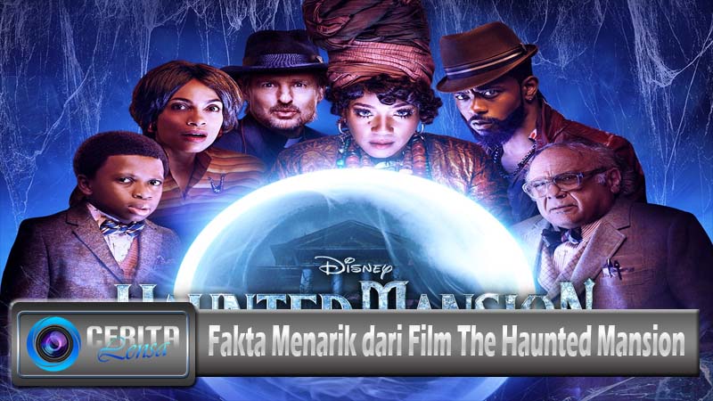 Fakta Menarik dari Film The Haunted Mansion