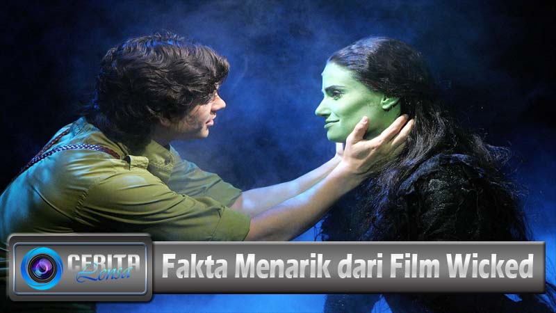 Fakta Menarik dari Film Wicked